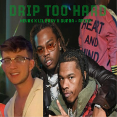 Drip Too Hard - Lil Baby x Gunna (Kevrx remix)