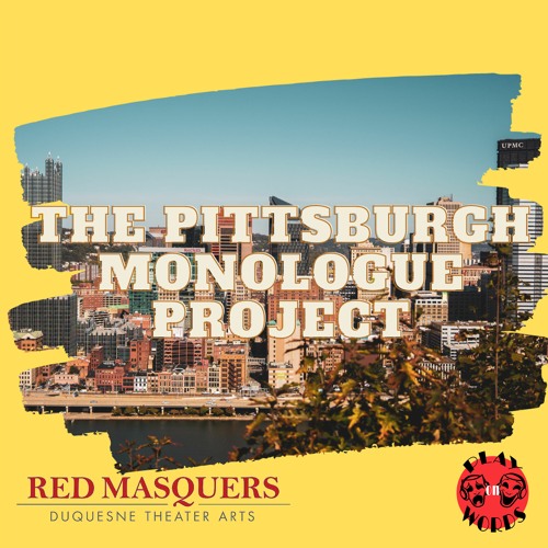 03 The Pittsburgh Monologue Project - Part 1