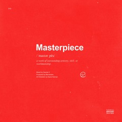 Masterpiece (Prod. Menebeats)