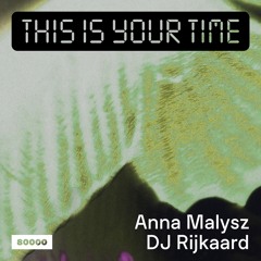 This Is Your Time! Vol.25 - DJ Rijkard And Anna Malysz