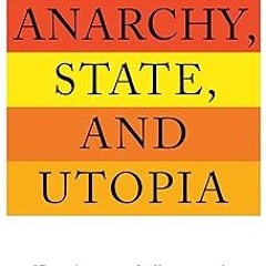 Anarchy, State, and Utopia BY: Robert Nozick (Author) )Textbook#
