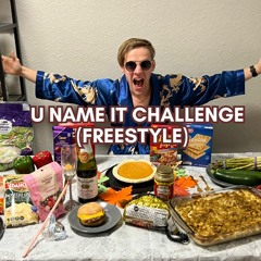 U Name It Challenge FREESTYLE