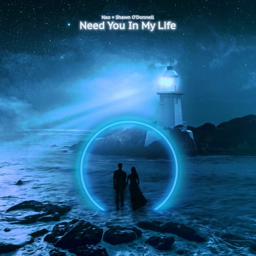 Nao × Shawn O'Donnell - Need You In My Life