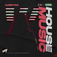 Cupertino - House Music | OUT NOW