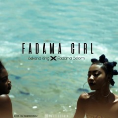Fadama Girl feat. Fadama Selorm (Prod. By Kwamebeatz)