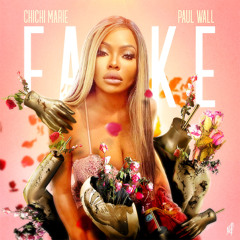 Chichi Marie - FAKE (feat. Paul Wall)