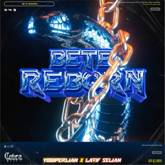 COBRA - BETE REBORN ( YOGIPERLIAN & LATIF SELIAN ) #BUKANGEROMBOLANPREMAN