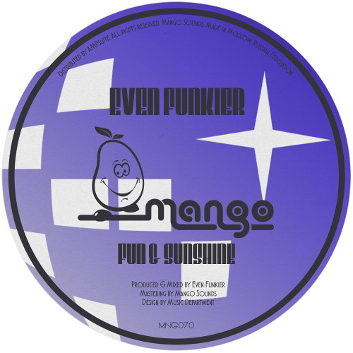 PREMIERE: Even Funkier - Fun & Sunshine (Original Mix)[Mango Sounds]