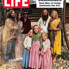 Read [EPUB KINDLE PDF EBOOK] Life Magazine July 18, 1969 The Youth Communes by  George P. Hunt 💏