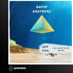 Premiere: Badin Brothers - God Tier - Crossings