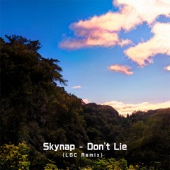 Skynap - Don't Lie (LGC Remix)