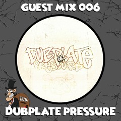 006 - Dubplate Pressure