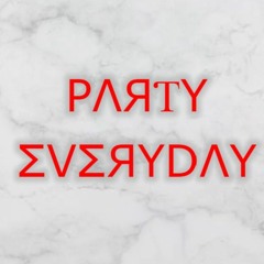 Party Everyday