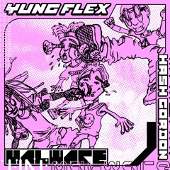 YUNG FLEX + HASH GORDON - MALWARE [PROD. BY 17ZDANNY & ALXNE]