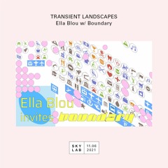 TRANSIENT LANDSCAPES ~EP 8~ With Boundary 11/06/21