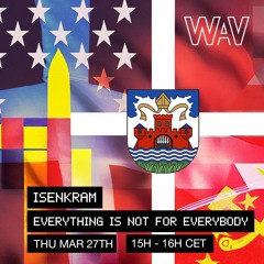 Isenkram pres. Everything Is Not For Everybody at WAV | 27-03-25