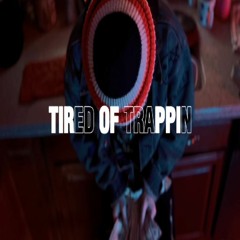 Tired of Trappin (prod. CookUpMason) [OFFICIAL MUSIC VIDEO OUT ON YT] {*ITSFAMM EXCLUSIVE*}
