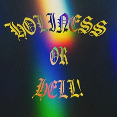 HOLINESS OR HELL!