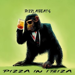 Rizzla Eats Pizza In Ibiza (album)