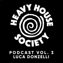 Heavy House Society Podcast Vol. 3 - Luca Donzelli