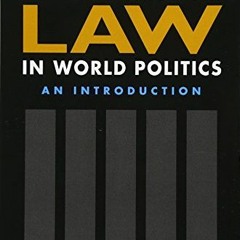 download EBOOK 📋 International Law in World Politics: An Introduction, 3rd ed. by  S