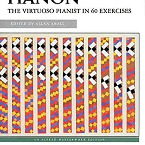 [VIEW] EBOOK ✓ Hanon: The Virtuoso Pianist in 60 Exercises by  Charles-Louis Hanon &