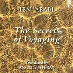 [ACCESS] EBOOK 📥 The Secrets of Voyaging: Kitab al-isfar 'an nata'ij al-asfar (Mysti