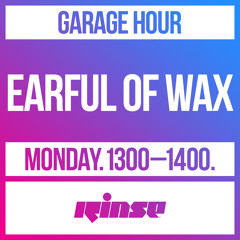 Garage Hour: Earful of Wax - 22 June 2020