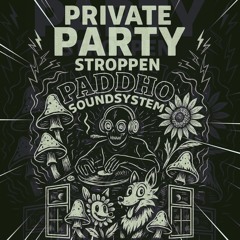 Private Party @ Stroppen Liveset [Paddho Sound]