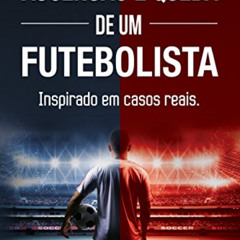 Read KINDLE 💗 Ascensão e queda de um futebolista: (Inspirado em casos reais) (Portug