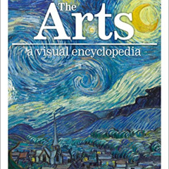 [Read] EPUB 💝 The Arts: A Visual Encyclopedia by  DK [KINDLE PDF EBOOK EPUB]