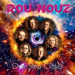 Rou Nouz - One step closer