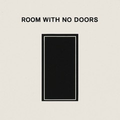 Room with No Doors