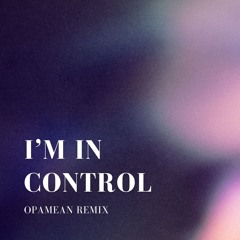 AlunaGeorge - I’m In Control (ft. Popcaan) (Opamean Afro House Remix)