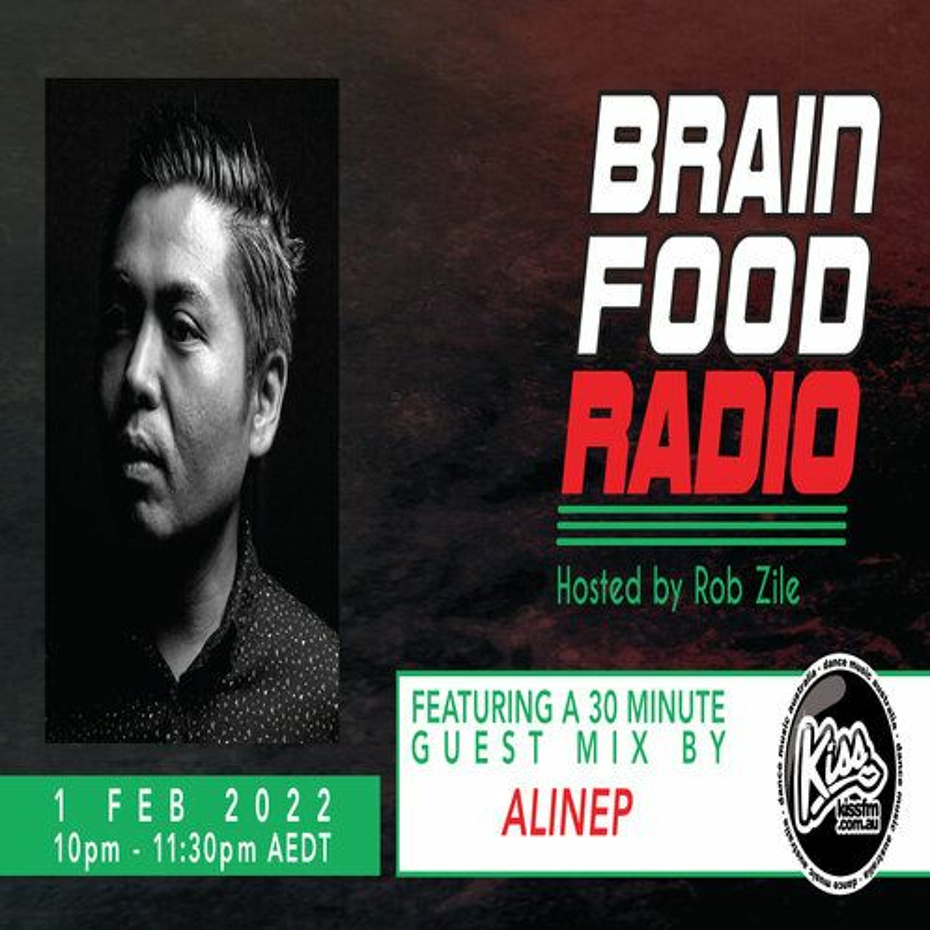 Brain Food Radio hosted by Rob Zile/KissFM/01-02-22/#2 ALINEP (GUEST MIX) episode artwork