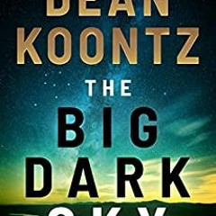 DOWNLOAD ⚡️ eBook The Big Dark Sky Full Books