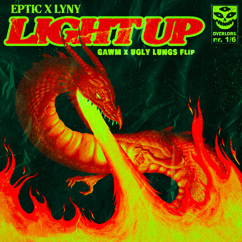 Eptic x Lyny - Light Up (GAWM X UGLY LUNGS FLIP)