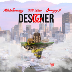 Designer (feat. RR Lace & Swaggy J)