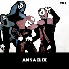 MIRE #014 - ANNÆLIX