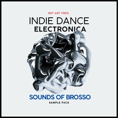 Sounds Of Brosso [Indie dance & Electronic Music Sample Pack]