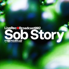 meanwhile FM 002: Sob Story (live @ meanwhile… 17/11/24)