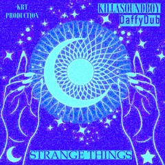 STRANGE THINGS  Feat DaffyDub (KRT Production)