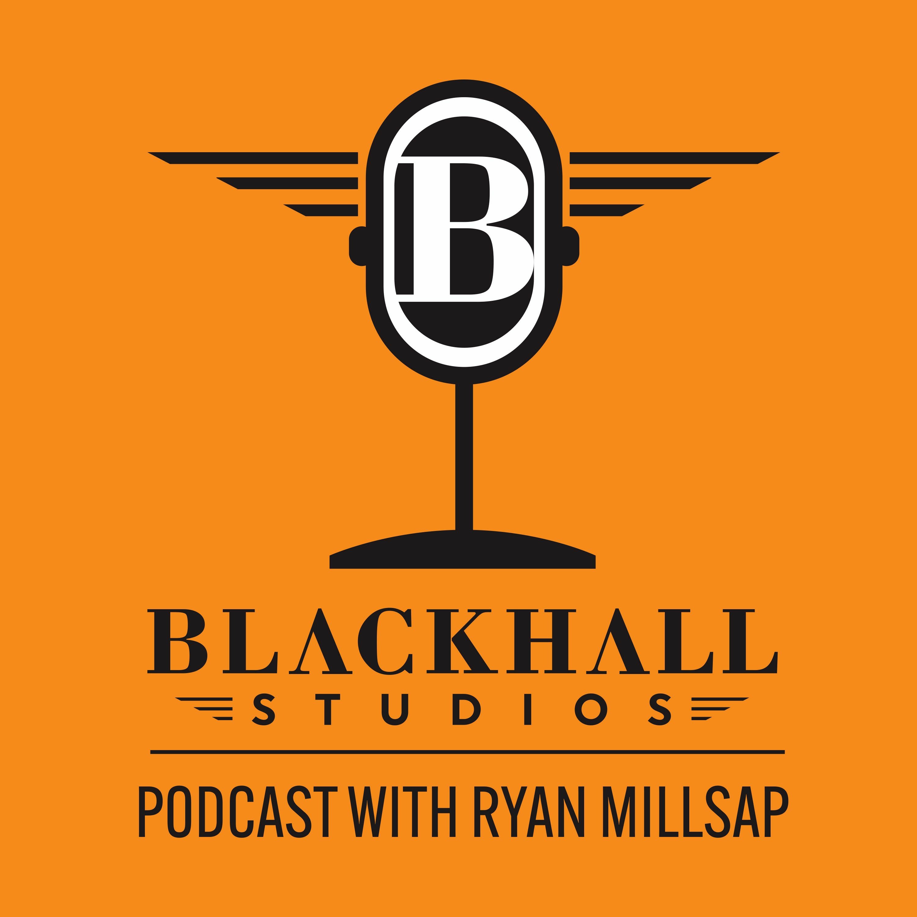 The Blackhall Podcast with Ryan Millsap