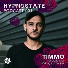 Hypnostate Podcast 001 - Timmo