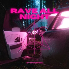 RAVE ALL NIGHT