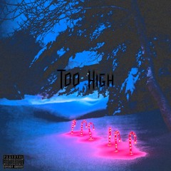 Too High (Prod. Puki X Morne)