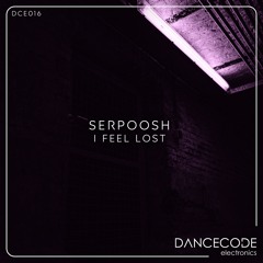 Serpoosh - I Feel Lost