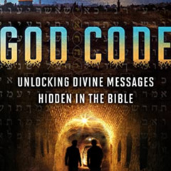 ACCESS EPUB 📤 God Code: Unlocking Divine Messages Hidden in the Bible by  Timothy P.