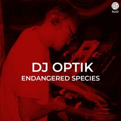 RLSD Podcast 037 DJ Optik - Endangered Species