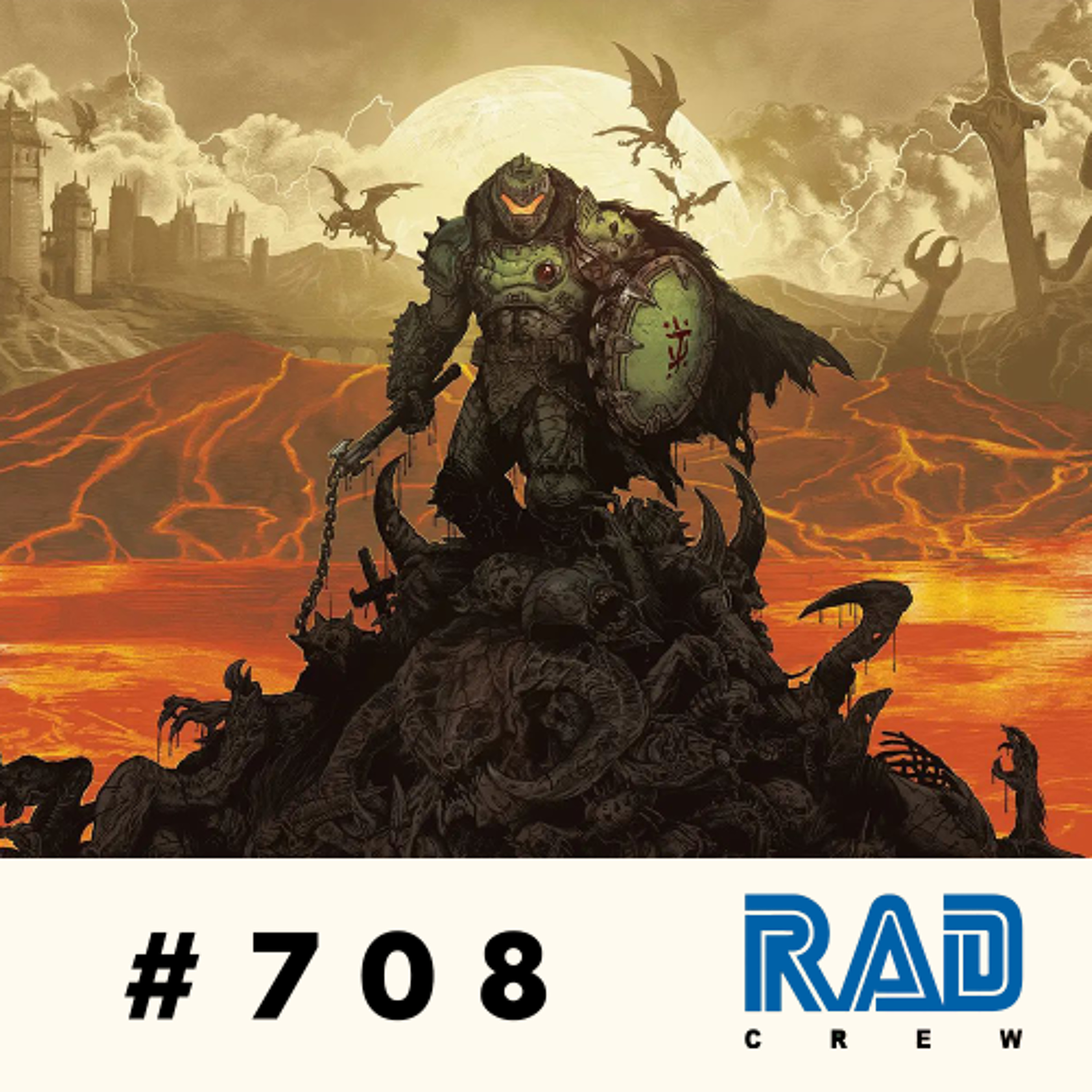 Rad Crew 708: Hvorfor DOOM-scrolle når du kan spille DOOM The Dark Ages episode artwork